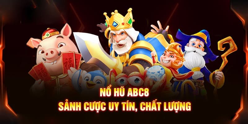 nổ hũ abc8 Giới thiệu về nổ hũ abc8 và đặc điểm nổi bật